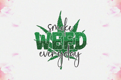 Smoke Weed Everyday Sublimation Sublimation Jagonath Roy 