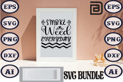 Smoke Weed Everyday SVG Craftlabsvg24 