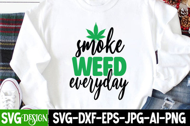 Smoke Weed EveryDay SVG Cut File, Cannabis SVG Cut File SVG BlackCatsMedia 