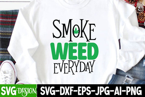Smoke Weed EveryDay SVG Cut File, Cannabis SVG CUt File SVG BlackCatsMedia 