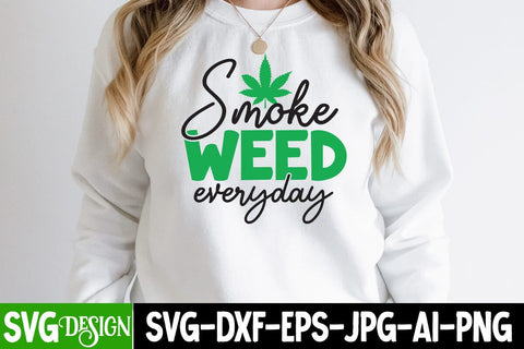 Smoke Weed Everyday SVG Cut File, Smoke Weed Everyday SVG Design , Weed SVG Cut File SVG BlackCatsMedia 