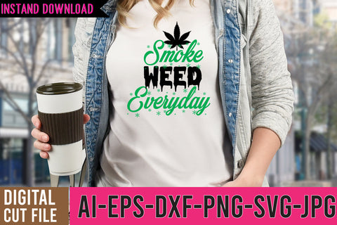 Smoke Weed Everyday SVG Cut File SVG BlackCatsMedia 