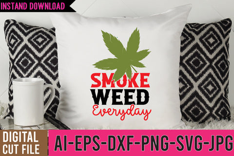 Smoke Weed Everyday SVG Cut File SVG BlackCatsMedia 
