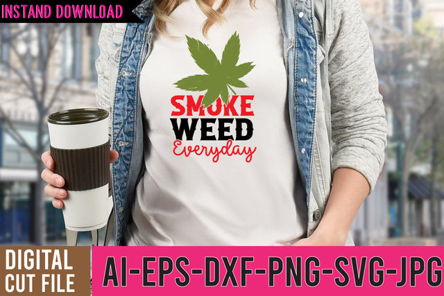 Smoke Weed Everyday SVG Cut File SVG BlackCatsMedia 