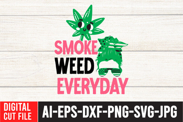 Smoke Weed Everyday SVG Cut File , Weed SVG Bundle SVG BlackCatsMedia 