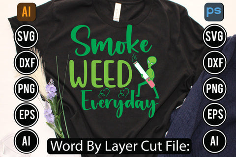 Smoke Weed Everyday Svg Cut File,SVGs,quotes-and-sayings,food-drink,mini-bundles,print-cut,on-sale, SVG DesignPlante 503 