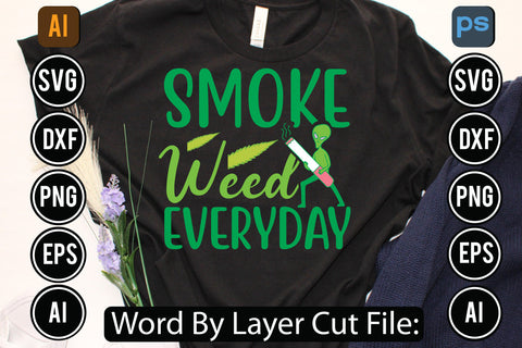 Smoke Weed Everyday Svg Cut File,SVGs,quotes-and-sayings,food-drink,mini-bundles,print-cut,on-sale, SVG DesignPlante 503 