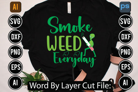 Smoke Weed Everyday Svg Cut File,SVGs,quotes-and-sayings,food-drink,mini-bundles,print-cut,on-sale, SVG DesignPlante 503 