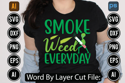Smoke Weed Everyday Svg Cut File,SVGs,quotes-and-sayings,food-drink,mini-bundles,print-cut,on-sale, SVG DesignPlante 503 