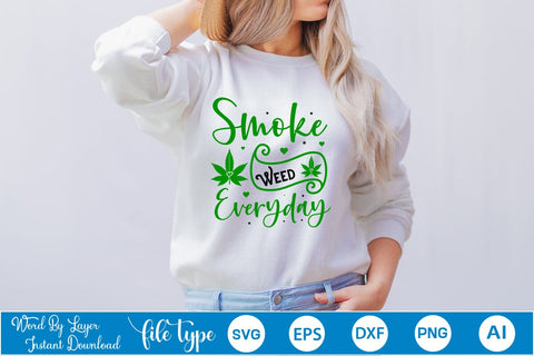 Smoke Weed Everyday SVG SVGs,Quotes and Sayings,Food & Drink,On Sale, Print & Cut SVG DesignPlante 503 