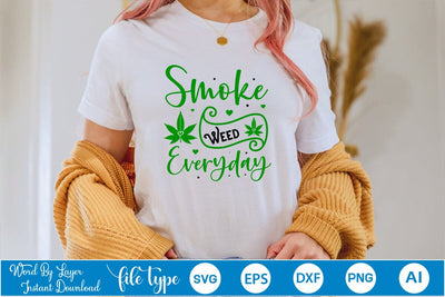 Smoke Weed Everyday SVG SVGs,Quotes and Sayings,Food & Drink,On Sale, Print & Cut SVG DesignPlante 503 