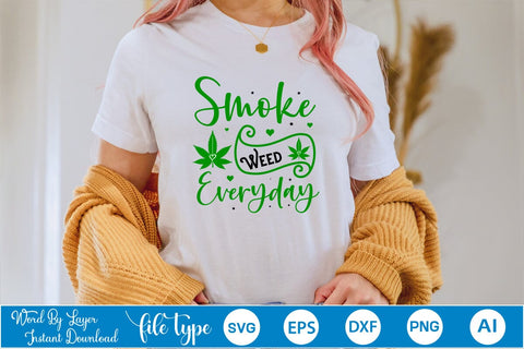 Smoke Weed Everyday SVG SVGs,Quotes and Sayings,Food & Drink,On Sale, Print & Cut SVG DesignPlante 503 