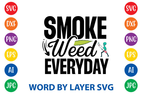 Smoke Weed Everyday, Weed SVG Cut File SVG Rafiqul20606 