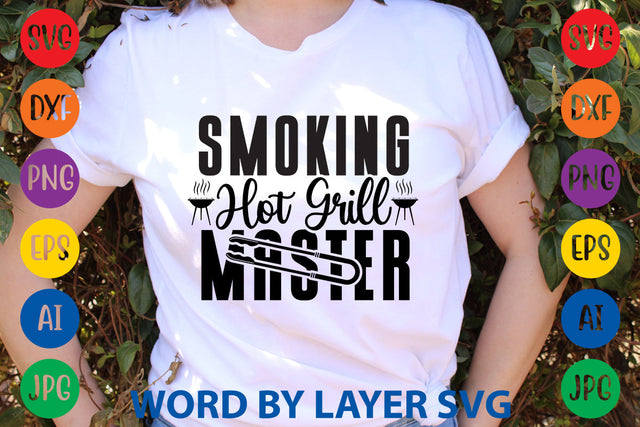 Smoking Hot Grill Master, BBQ SVG Design SVG Rafiqul20606 