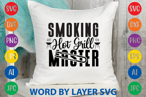 Smoking Hot Grill Master, BBQ SVG Design SVG Rafiqul20606 