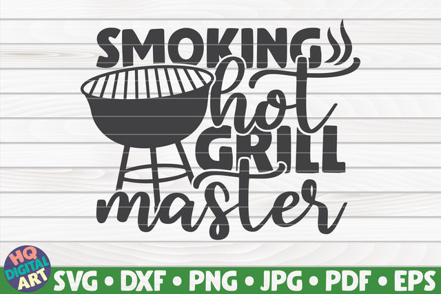 Smoking hot grill master SVG | Barbecue quote SVG HQDigitalArt 