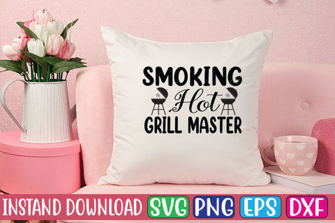 Smoking Hot Grill Master SVG Cut File SVGs, Quotes and Sayings, Food & Drink, Holiday,On Sale, SVG Studio Innate 