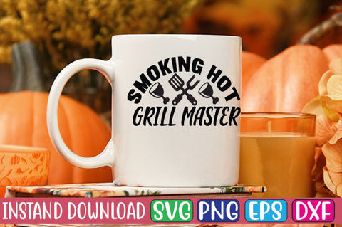 Smoking Hot Grill Master SVG Cut File SVGs, Quotes and Sayings, Food & Drink, Holiday,On Sale, SVG Studio Innate 