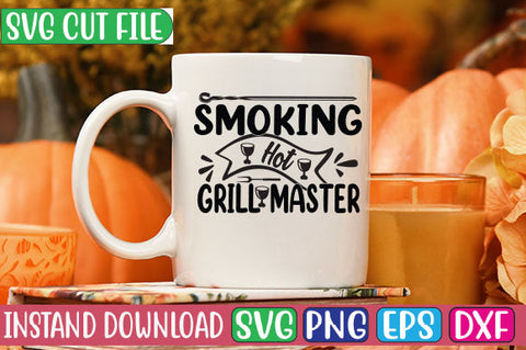Smoking Hot Grill Master SVG Cut File SVGs, Quotes and Sayings, Food & Drink, Holiday,On Sale, SVG Studio Innate 