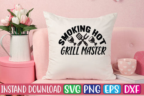 Smoking Hot Grill Master SVG Cut File SVGs, Quotes and Sayings, Food & Drink, Holiday,On Sale, SVG Studio Innate 