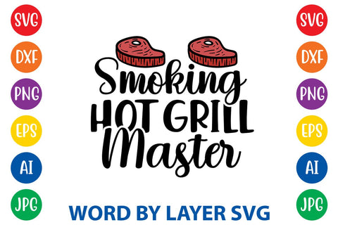 Smoking Hot Grill Master SVG Design SVG Rafiqul20606 
