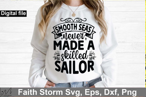 Smooth seas never made a skilled sailor svg, Jesus svg, Faith svg, Storm svg, God svg, Faith svg, Storm t shirt svg, Christian svg SVG Isabella Machell 