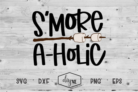 S'more A-Holic SVG DIYxe Designs 