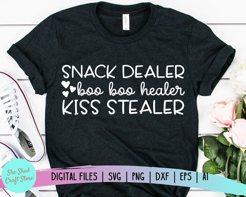 Snack Dealer Boo Boo Healer Kiss Stealer Svg - Mom Shirt Svg SVG She Shed Craft Store 