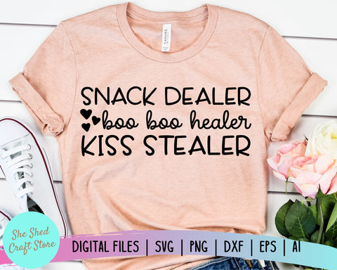 Snack Dealer Boo Boo Healer Kiss Stealer Svg - Mom Shirt Svg SVG She Shed Craft Store 
