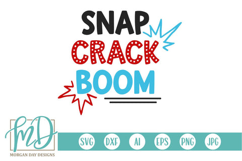 Snap Crack Boom SVG Morgan Day Designs 