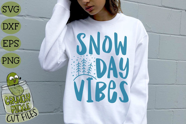 Snow Day Vibes SVG File SVG Crunchy Pickle 