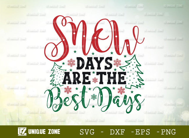 Snow Days Are The Best Days Svg | Christmas Svg | Merry Christmas Svg | Hello Winter Svg | Winter Svg | SVG Unique Zone 
