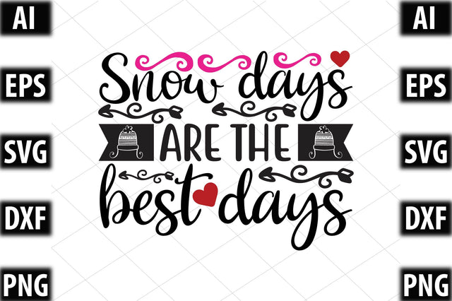 Snow days are the best days SVG SVGista 