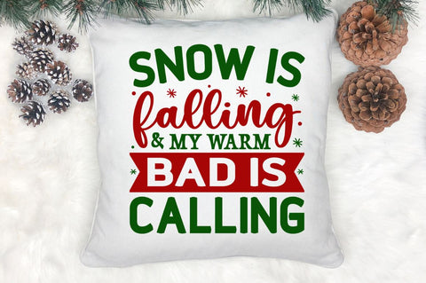 Snow is falling & my warm bad is calling SVG SVG Regulrcrative 