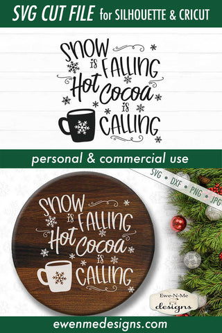 Snow Is Falling svg - Hot Cocoa Is Calling svg - Christmas Winter svg SVG Ewe-N-Me Designs 