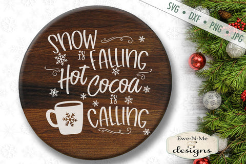 Snow Is Falling svg - Hot Cocoa Is Calling svg - Christmas Winter svg SVG Ewe-N-Me Designs 
