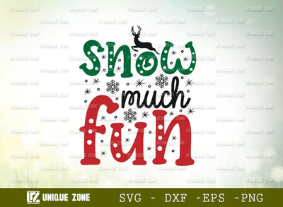 Snow Much Fun Svg | Christmas Svg | Merry Christmas Svg | Hello Winter Svg | Winter | Winter Vibes | SVG Unique Zone 