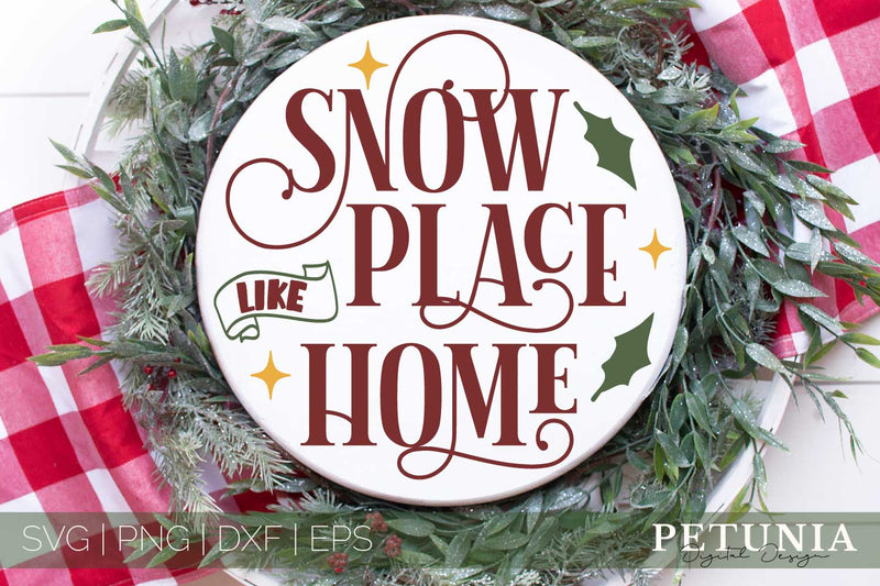 Snow Place Like Home | Christmas Round Sign SVG - So Fontsy