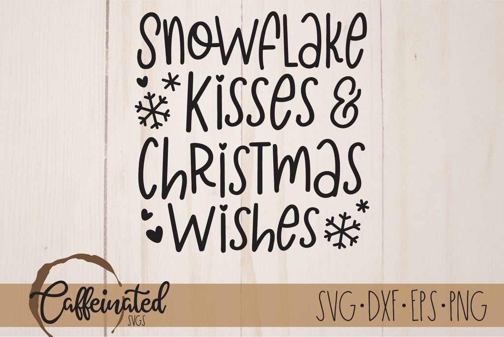 Snowflake Kisses & Christmas Wishes SVG - So Fontsy