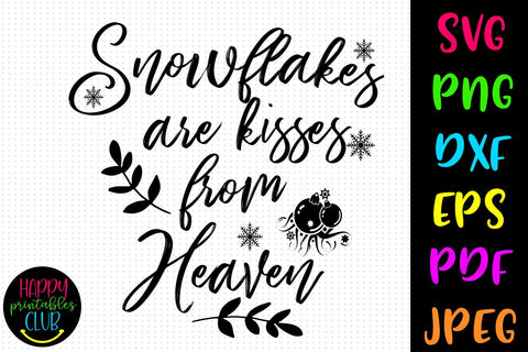 Snowflakes are Kisses Christmas SVG- DXF-EPS I Holidays SVG SVG Happy Printables Club 