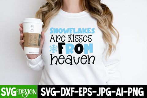 Snowflakes Are kisses From Heaven SVG Cut File, Snowflakes Are kisses From Heaven SVG Design, Christmas SVG Cut File, Christmas SVG Quotes, Merry Christmas SVG Design, Christnmas Sublimation PNG Sublimation Design SVG BlackCatsMedia 