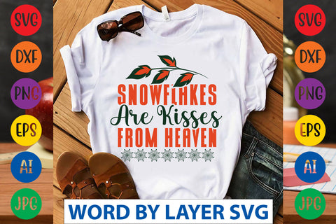 Snowflakes Are Kisses From Heaven SVG CUT FILE SVG Rafiqul20606 