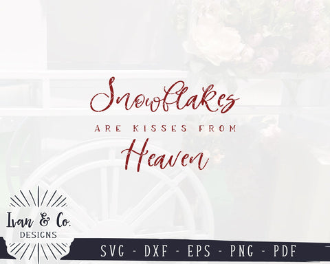 Snowflakes are Kisses From Heaven SVG Files | Farmhouse Christmas SVG | Commercial Use | Cricut | Silhouette | Digital Cut Files (1077075458) SVG Ivan & Co. Designs 