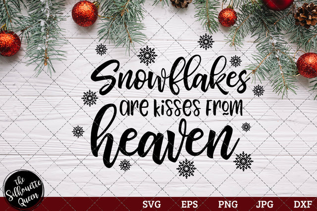 Snowflakes Are Kisses From Heaven SVG Loveleen Kaur 