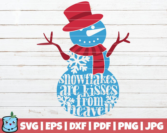 Snowflakes Are Kisses From Heaven SVG MintyMarshmallows 