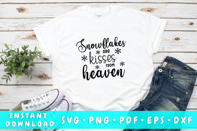 Snowflakes Are Kisses From Heaven SVG SVG HappyDesignStudio 