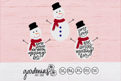 Snowman Some People Are Worth Melting For SVG Gardenias Art Shop 