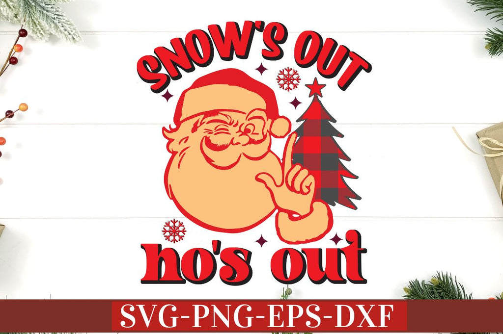 Snow's out ho's out SVG - So Fontsy