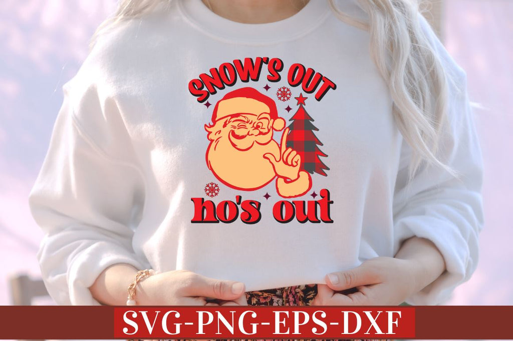 Snow's out ho's out SVG - So Fontsy
