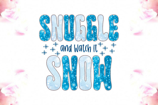 Snuggle and Watch It Snow Sublimation Sublimation Jagonath Roy 